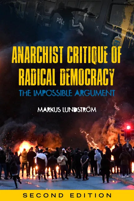 Anarchist Critique of Radical Democracy: The Impossible Argument - Paperback