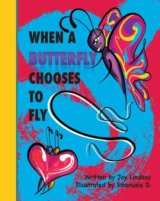 When a Butterfly Chooses to Fly - Paperback
