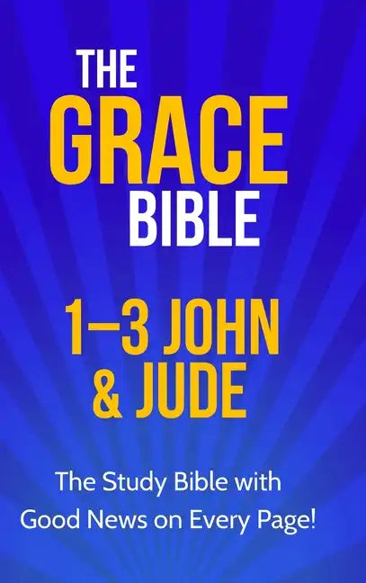 The Grace Bible: 1-3 John & Jude - Hardcover