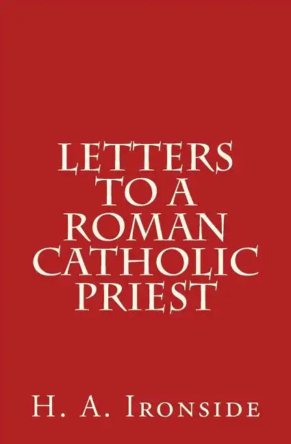 Letters to a Roman Catholic Priest - Paperback