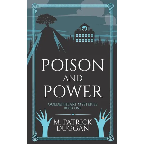 Poison and Power: Goldenheart Mysteries Book 1 - Paperback