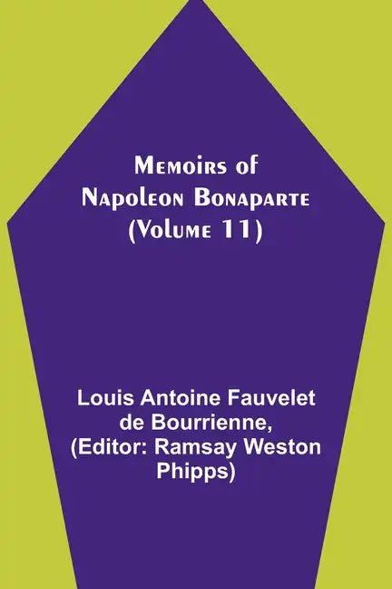 Memoirs of Napoleon Bonaparte (Volume 11) - Paperback