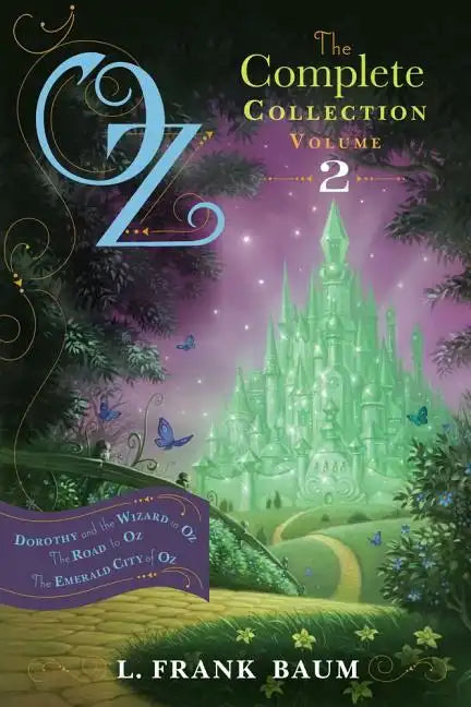 Oz, the Complete Collection, Volume 2: Dorothy and the Wizard in Oz; The Road to Oz; The Emerald City of Oz - Paperback