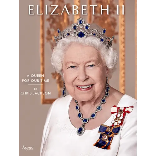 Elizabeth II: A Queen for Our Time - Hardcover