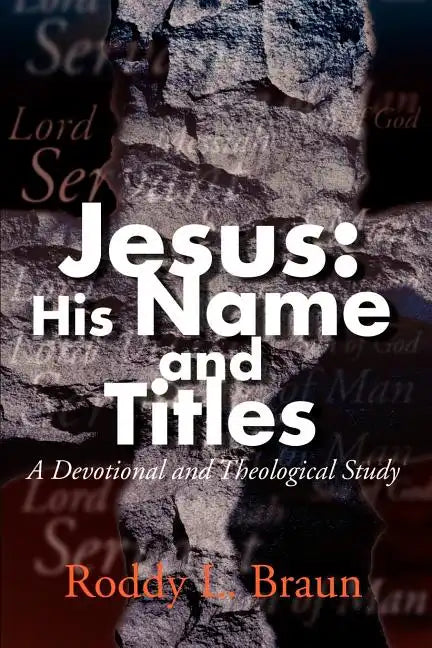 Jesus: His Name and Titles: A Devotional and Theological Study - Paperback