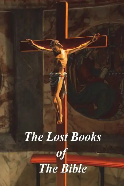 The Lost Books of The Bible - Paperback