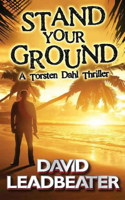 Stand Your Ground (A Torsten Dahl Thriller) - Paperback