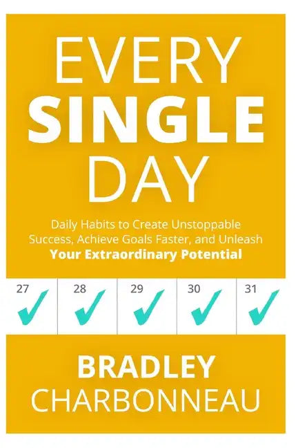 Every Single Day: A simple prescription for transformation - Paperback