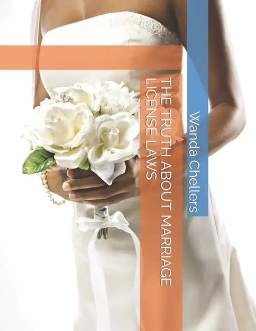 The Truth about Marriage License Laws - Paperback
