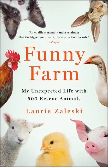 Funny Farm: My Unexpected Life with 600 Rescue Animals - Paperback