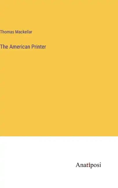 The American Printer - Hardcover