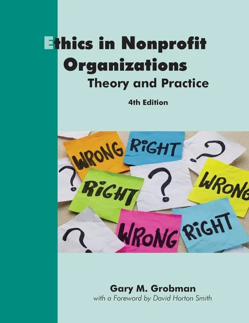 Ethics in Nonprofit Organizations: Theory and Practice - Paperback