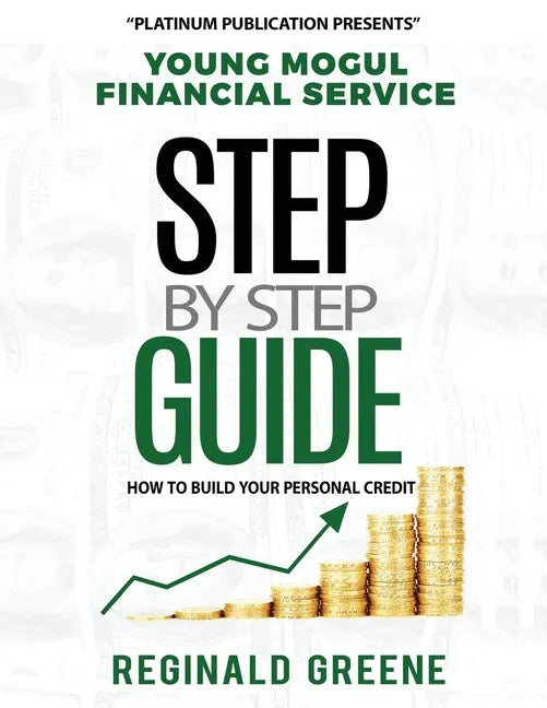 Young Mogul Financial Service Step by Step Guide How to Build Your Personal Credit - Paperback