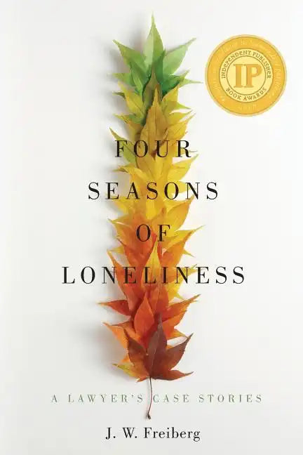 Four Seasons of Loneliness: A Lawyer's Case Stories - Paperback