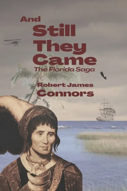 And Still They Came: The Florida Saga - Paperback