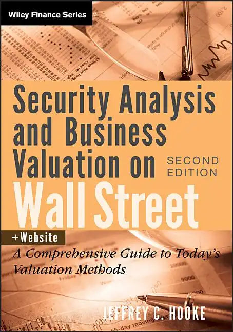Security Analysis and Business Valuation on Wall Street, + Companion Web Site: A Comprehensive Guide to Today's Valuation Methods - Hardcover