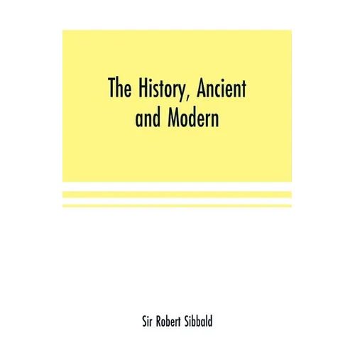 The history, ancient and modern, of the sheriffdoms of Fife and Kinross, with the description of both, and of the firths of Forth and Tay, and the isl - Paperback