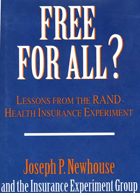 Free for All?: Lessons from the Rand Health Insurance Experiment - Paperback