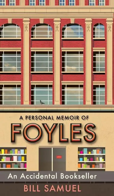 An Accidental Bookseller: A Personal Memoir of Foyles - Hardcover