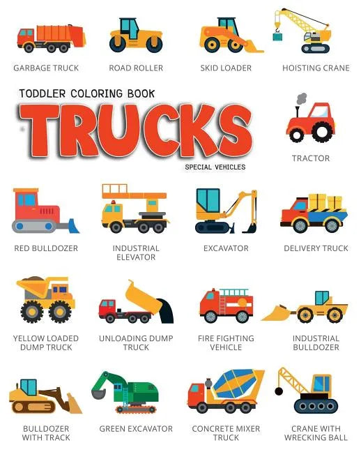 Toddler Coloring Book Trucks: Special Vehicles Cars coloring book for kids & toddlers - Boys & Girls - activity books for preschooler - kids ages 1- - Paperback