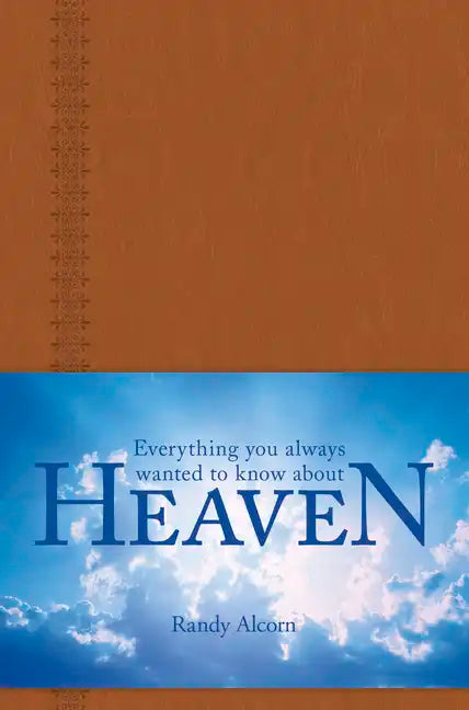 Everything You Always Wanted to Know about Heaven - Hardcover
