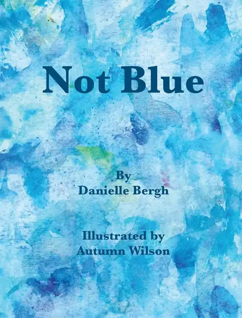 Not Blue - Hardcover