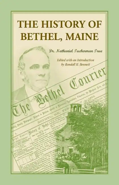 The History of Bethel, Me - Paperback