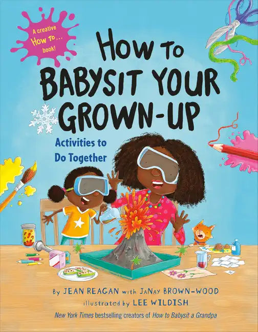 How to Babysit Your Grown-Up: Activities to Do Together - Hardcover