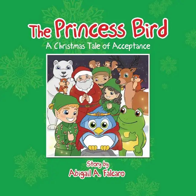 The Princess Bird: A Christmas Tale of Acceptance - Paperback