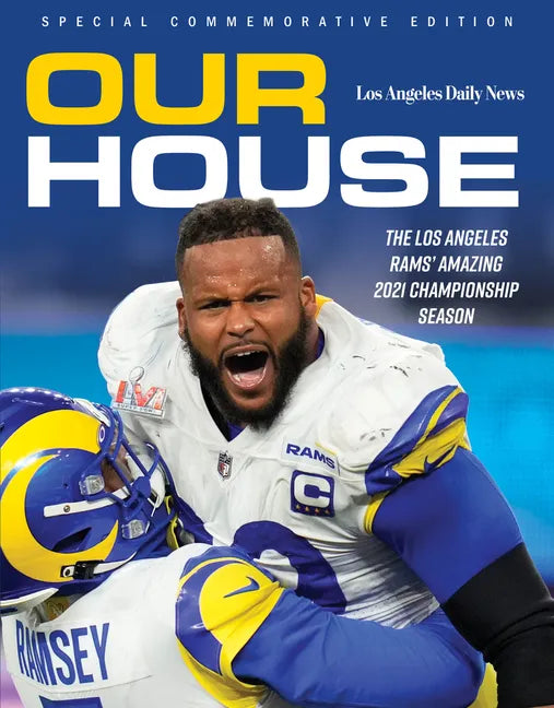 Our House: The Los Angeles Rams' Amazing 2021 Championship Season - Paperback