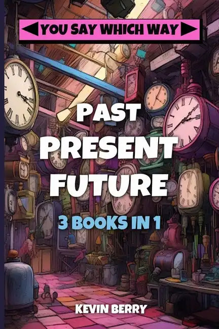 Past Present Future: Three Adventures In One - Duel at Dawn, Mystery Movie Madness, Stranded Starship - Paperback