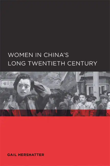 Women in China's Long Twentieth Century - Paperback