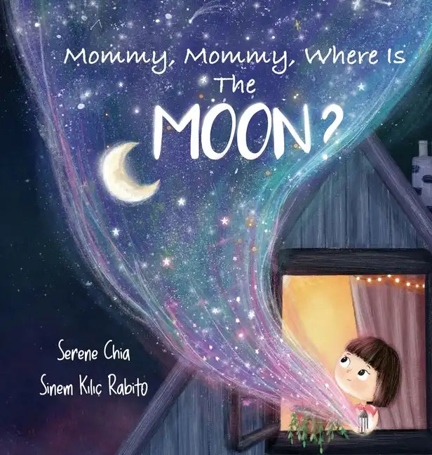 Mommy, Mommy, Where Is The Moon? - Hardcover