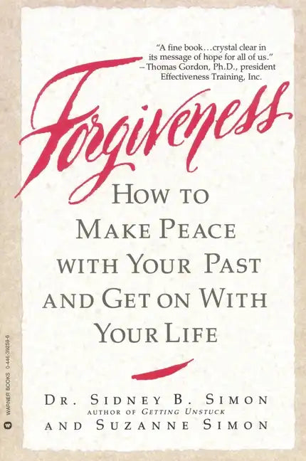 Forgiveness: How to Make Peace with Your Past and Get on with Your Life - Paperback