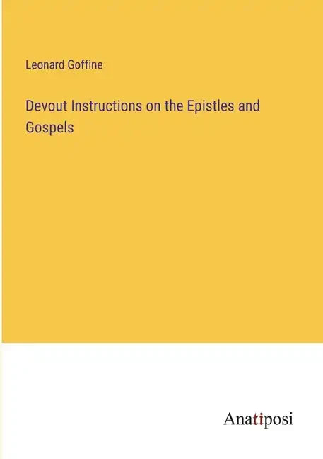 Devout Instructions on the Epistles and Gospels - Paperback