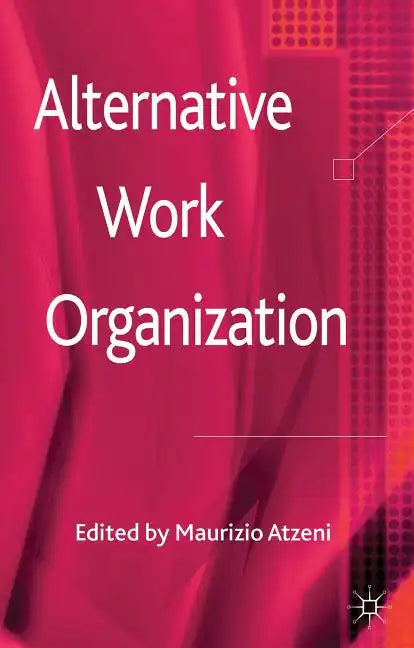 Alternative Work Organizations - Hardcover