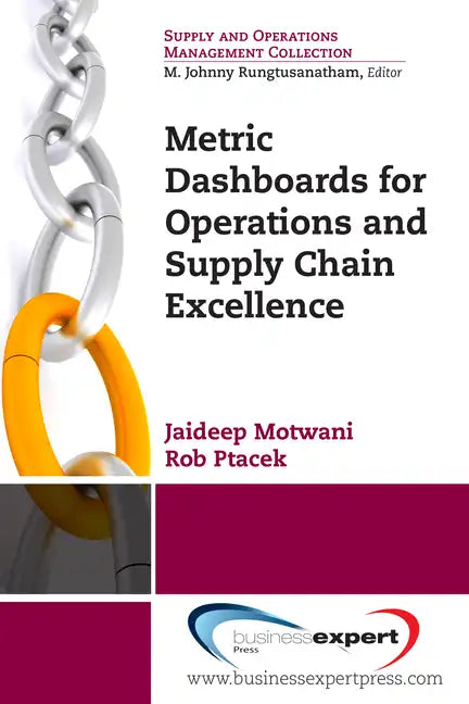 Metric Dashboards for Operations and Supply Chain Excellence - Paperback