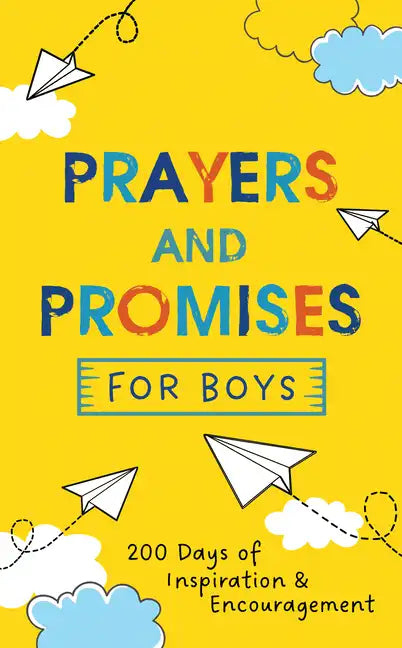 Prayers and Promises for Boys: 200 Days of Inspiration and Encouragement - Paperback