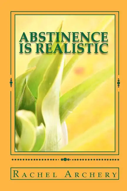 Abstinence is Realistic - Paperback
