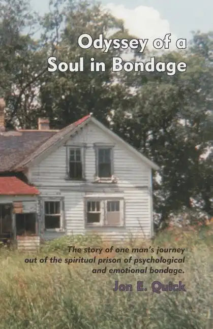 Odyssey of a Soul in Bondage: The story of one man's journey out of the spiritual prison of psychological and emotional bondage - Paperback