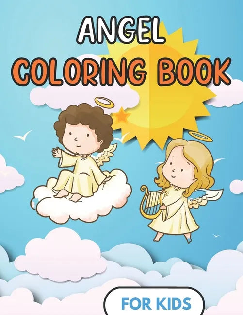 Angel Coloring Book For kids: Fun Design - Children and toddler Gift - For Christian - 50 Illustrations - Paperback