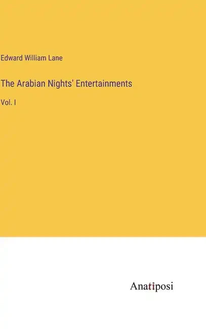 The Arabian Nights' Entertainments: Vol. I - Hardcover