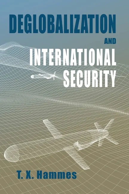 Deglobalization and International Security: (paperback edition) - Paperback