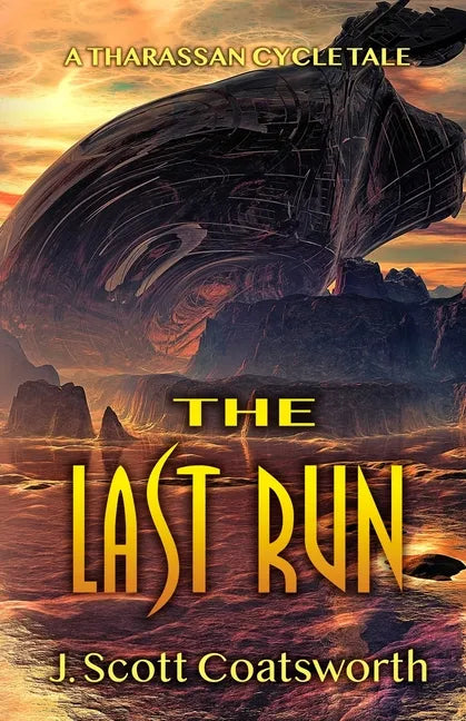 The Last Run: A Tharassan Cycle Story - Paperback