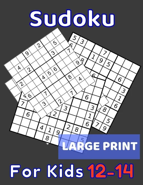 Sudoku For Kids 12-14 Large Print: 320 Sudoku Puzzles Medium and Hard for Kids Ages 12 13 14 With Solutions In The End. Cool Gift Idea For Birthday, A - Paperback