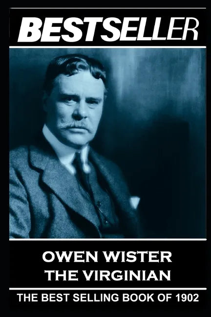 Owen Wister - The Virginian: The Bestseller of 1902 - Paperback