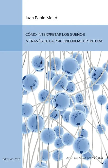 Como interpretar los suenos a traves de la psiconeuroacupuntura - Paperback