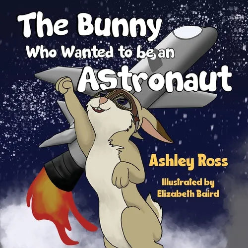 The Bunny Who Wanted to be an Astronaut - Paperback