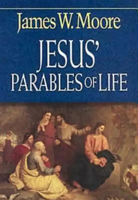 Jesus' Parables of Life - Paperback