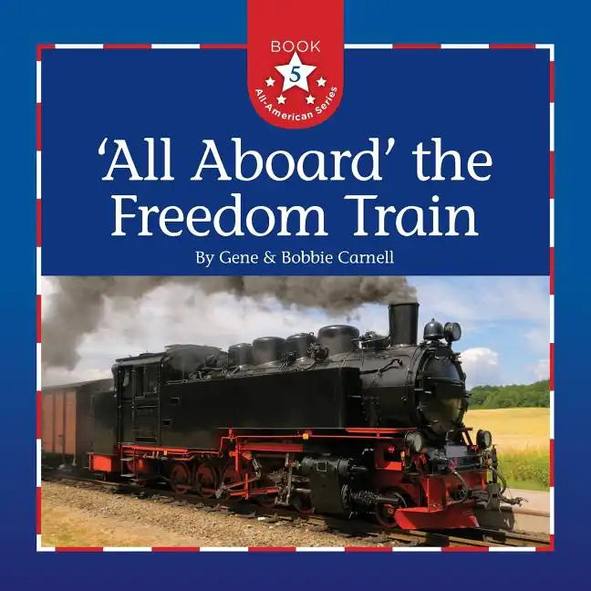 All Aboard the Freedom Train - Paperback